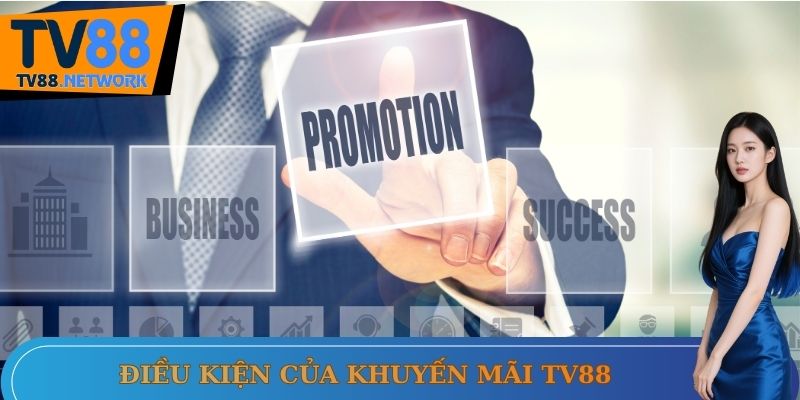 Điều kiện của khuyến mãi TV88