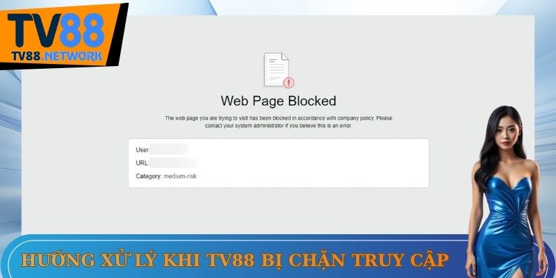 Hướng xử lý khi TV88 bị chặn truy cập