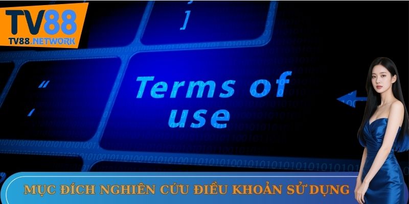 Mục đích nghiên cứu điều khoản sử dụng