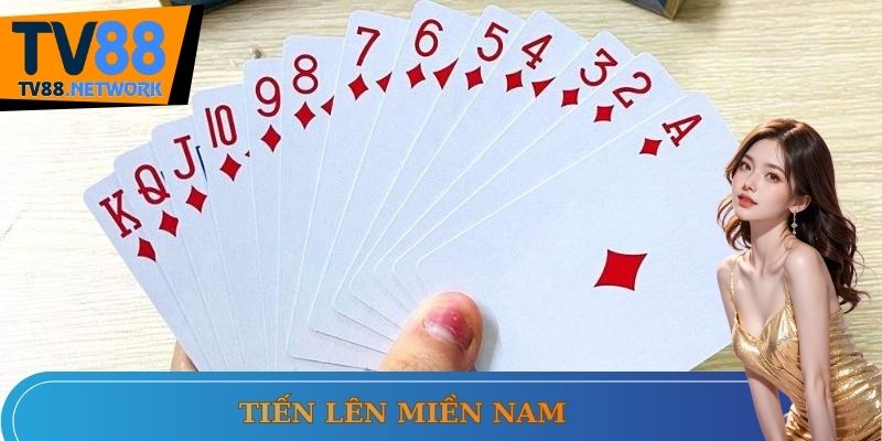 Tiến Lên Miền Nam - Game bài ăn khách hàng đầu Tv88