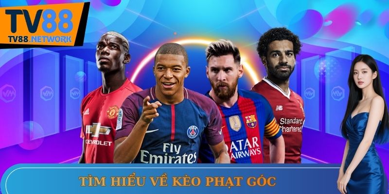 Tìm hiểu về kèo phạt góc