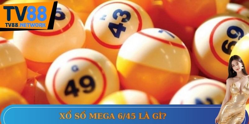Khái niệm xổ số mega 6/45
